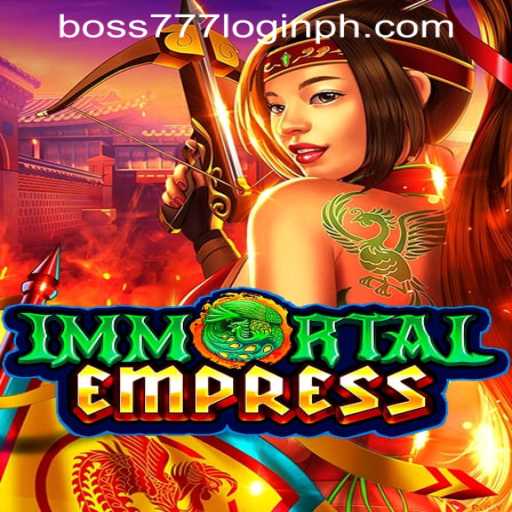 ImmortalEmpress: An Epic Journey with Boss777 in the Philippines